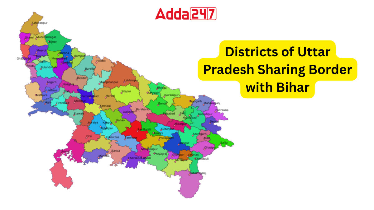 Districts of Uttar Pradesh Sharing Border with Bihar