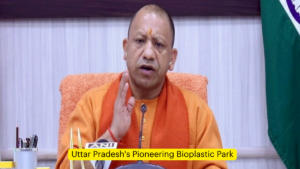 Uttar Pradesh's Pioneering Bioplastic Park, A Step Towards Sustainable Future