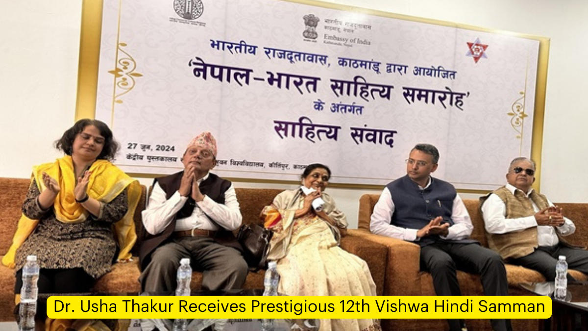 Dr. Usha Thakur Receives Prestigious 12th Vishwa Hindi Samman