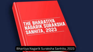 Bhartiya Nagarik Suraksha Sanhita, 2023