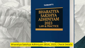 Bharatiya Sakshya Adhiniyam (BSA), 2023, Check Details
