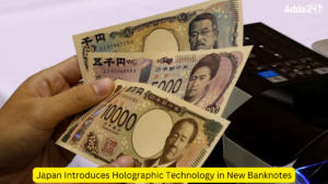 Japan Introduces Holographic Technology in New Banknotes