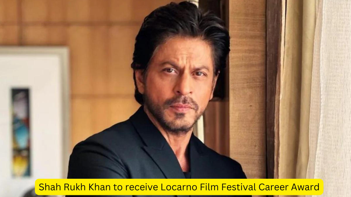 Shah Rukh Khan to receive Locarno Film Festival Career Award