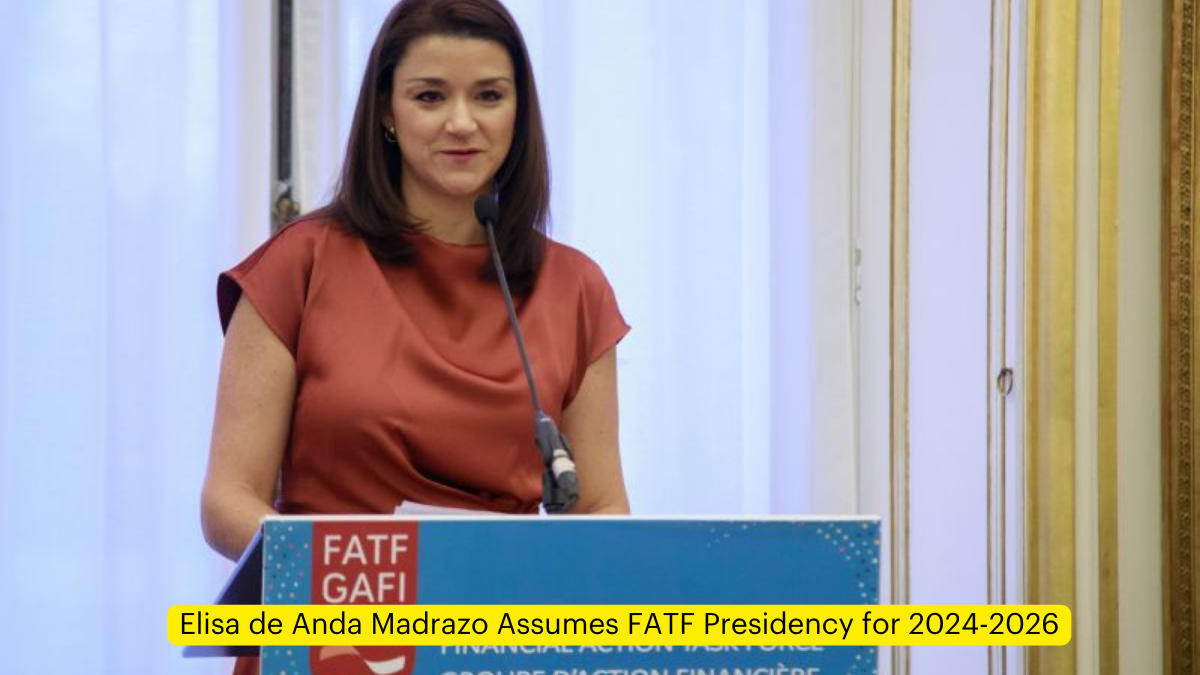 Elisa de Anda Madrazo Assumes FATF Presidency for 2024-2026