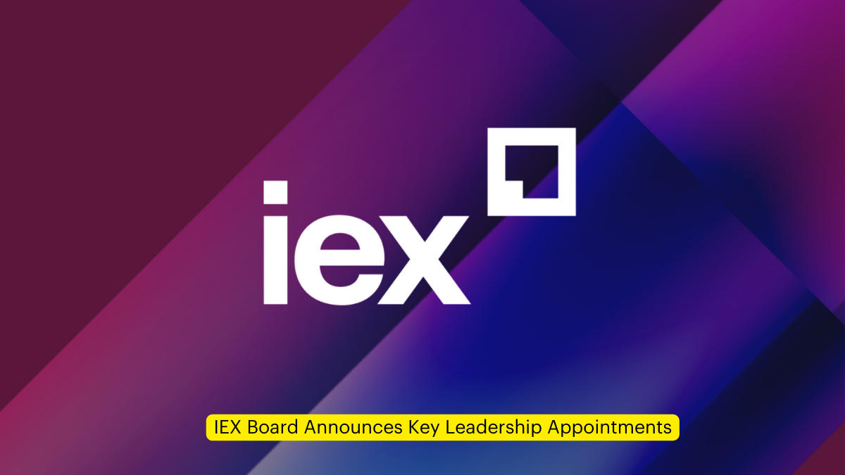 IEX Board Announces Key Leadership Appointments