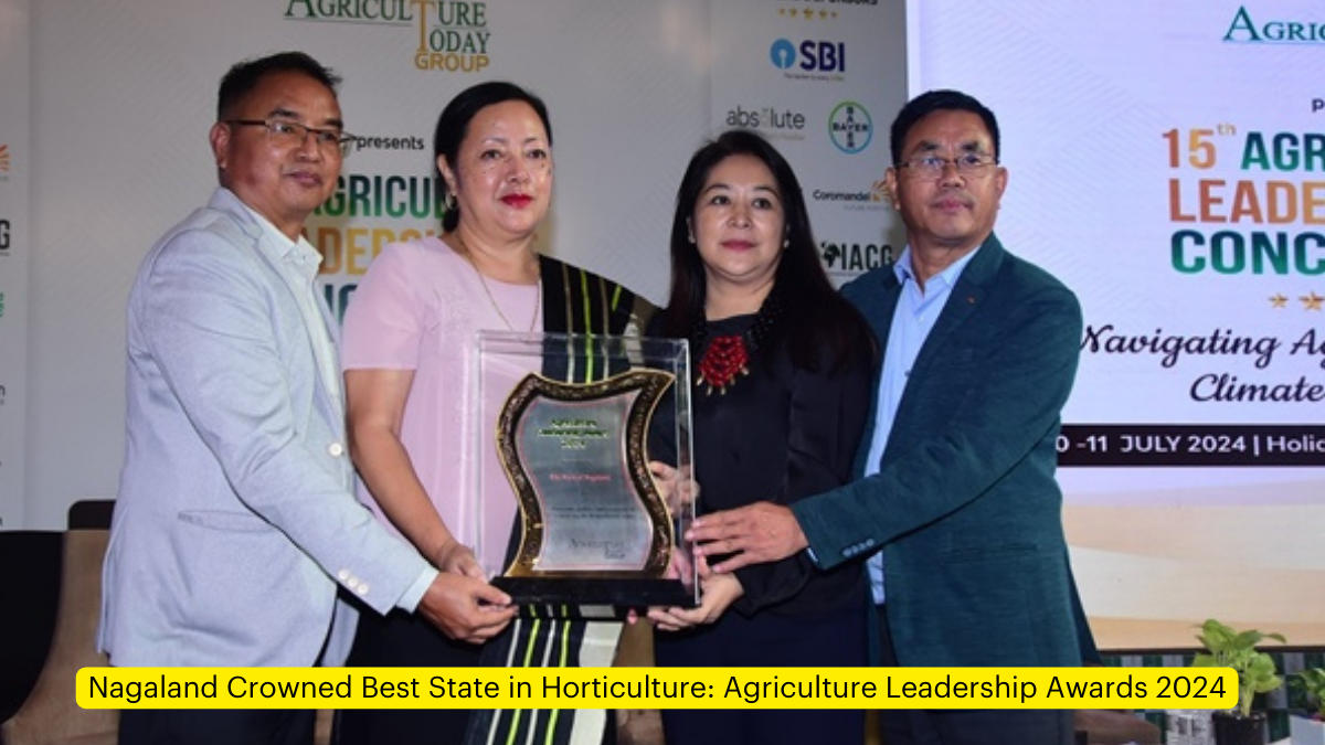 Nagaland Crowned Best State in Horticulture: Agriculture Leadership Awards 2024