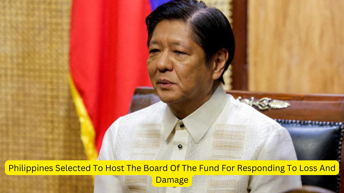 Philippines Selected To Host The Board Of The Fund For Responding To Loss And Damage