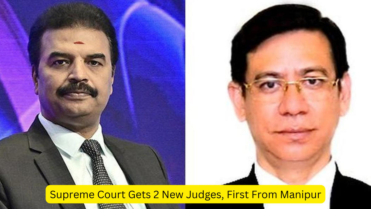 Supreme Court Gets 2 New Judges, First From Manipur
