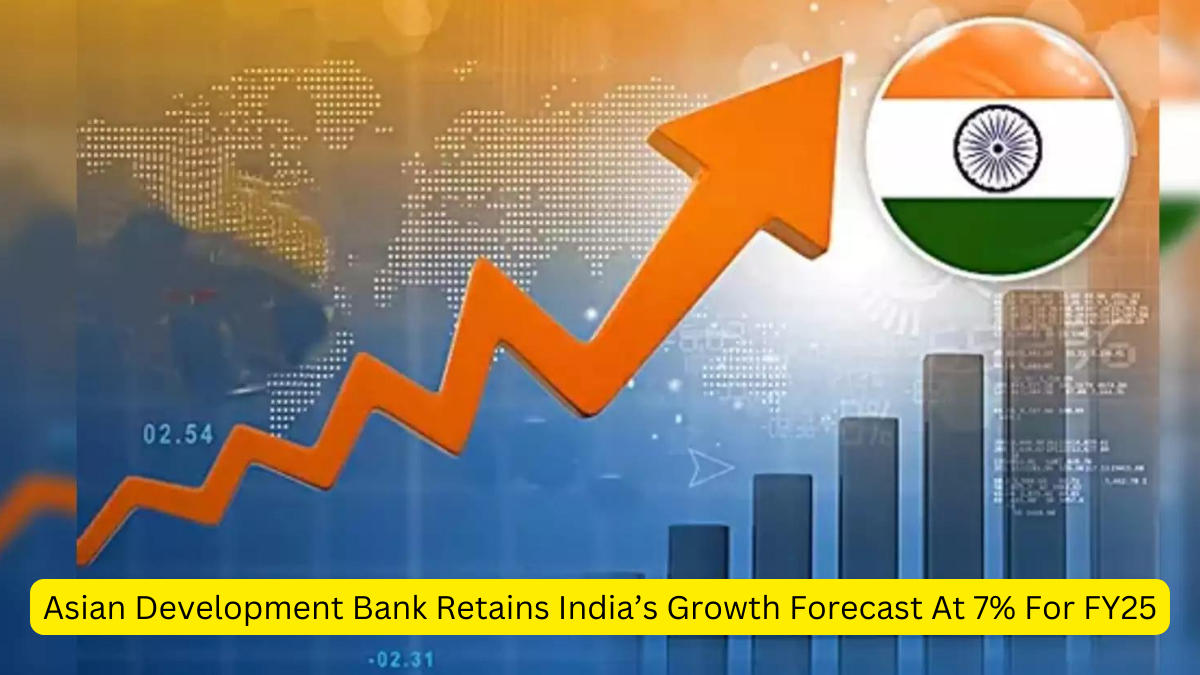 Asian Development Bank Retains India’s Growth Forecast At 7% For FY25