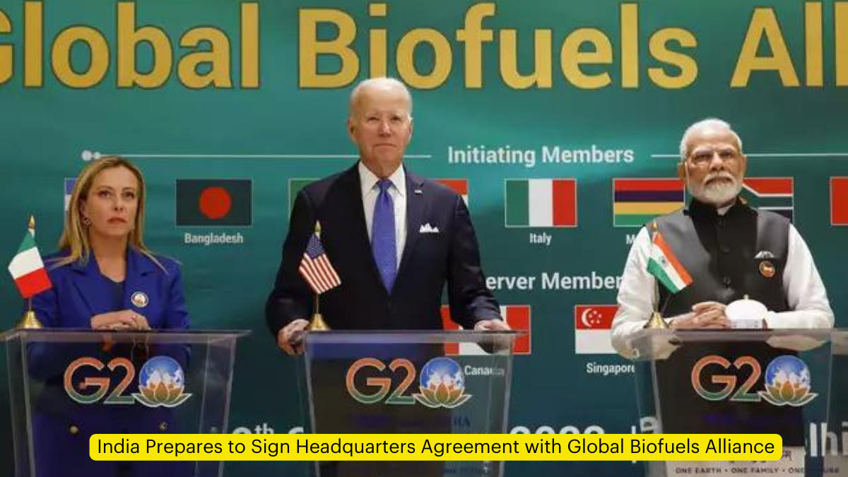 India Prepares to Sign Headquarters Agreement with Global Biofuels Alliance