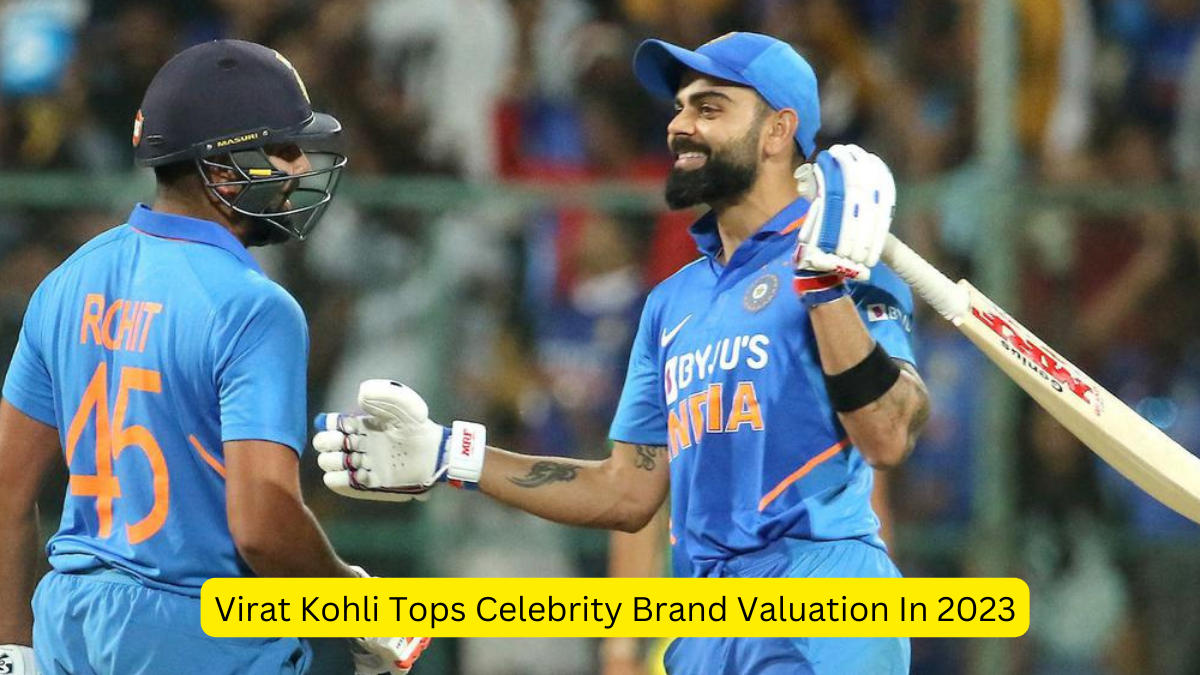 Virat Kohli Tops Celebrity Brand Valuation In 2023
