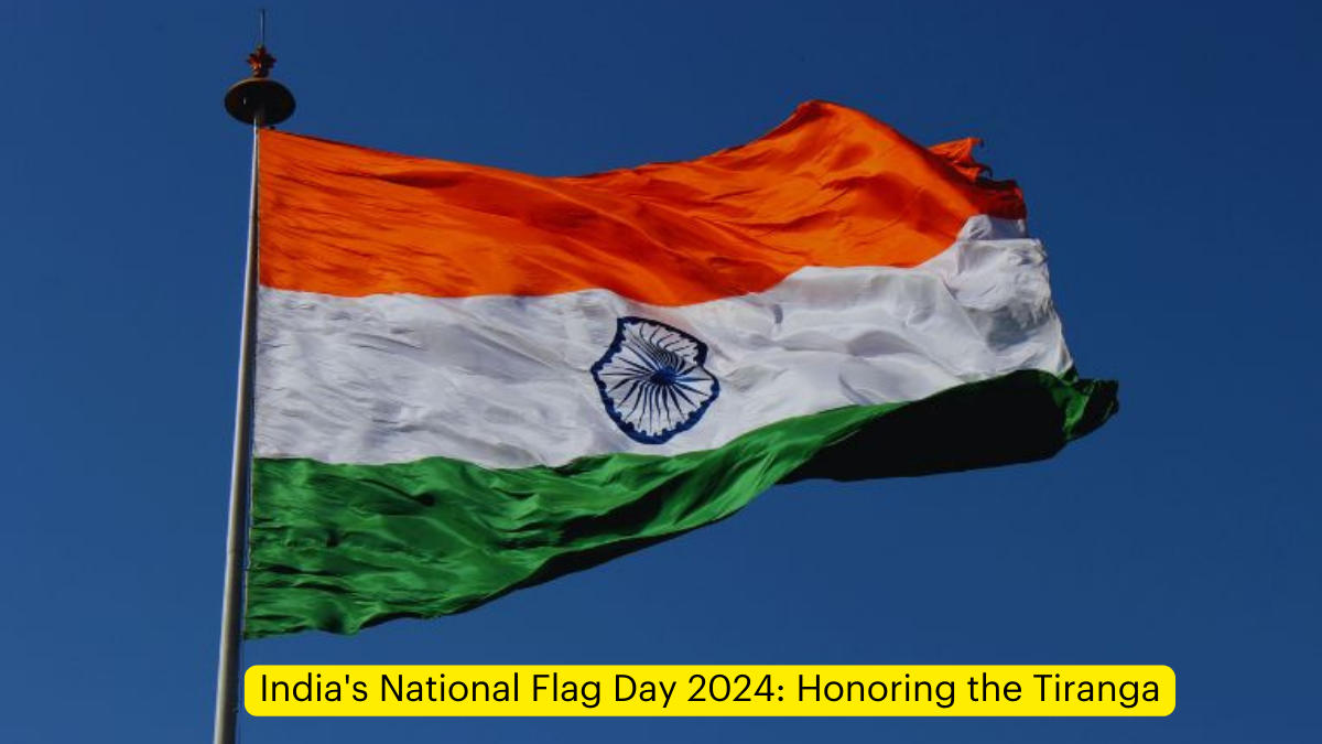India's National Flag Day 2024: Honouring the Tiranga