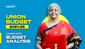 Union Budget 2024-25: Complete Budget Analysis