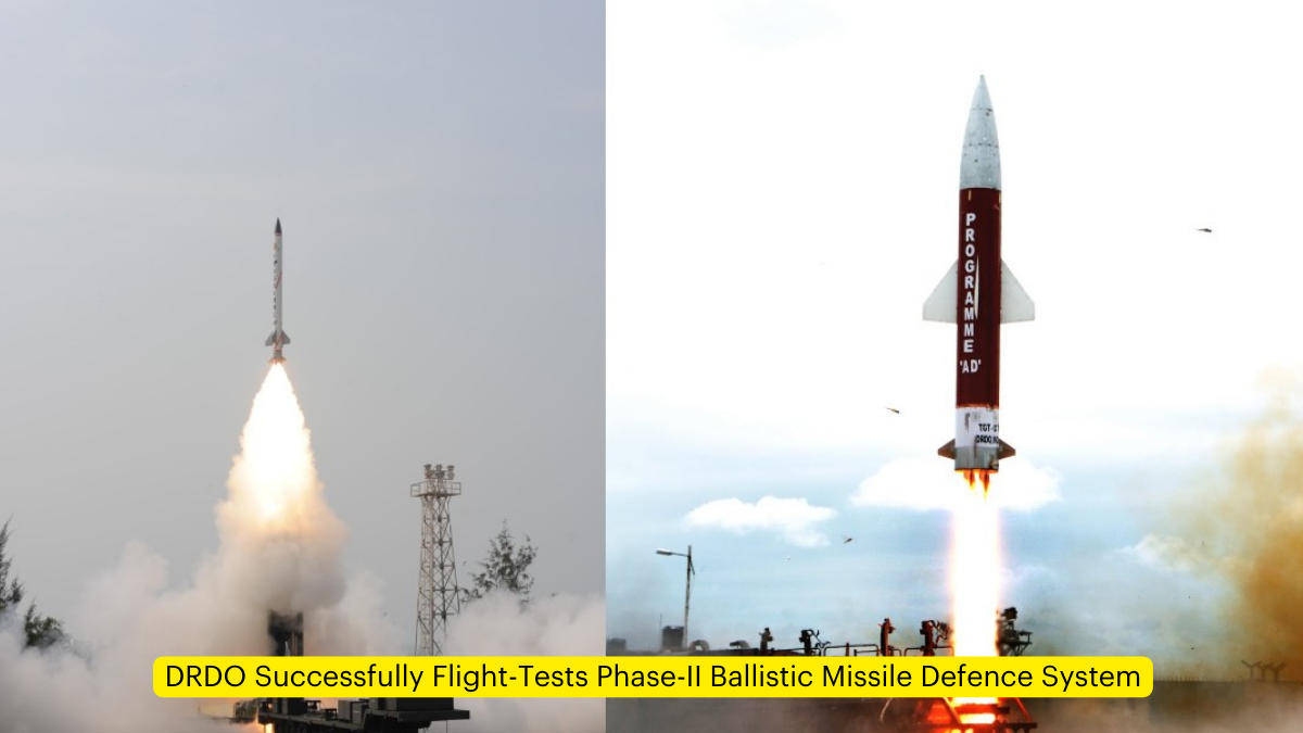 DRDO Successfully Flight-Tests Phase-II Ballistic Missile Defence System
