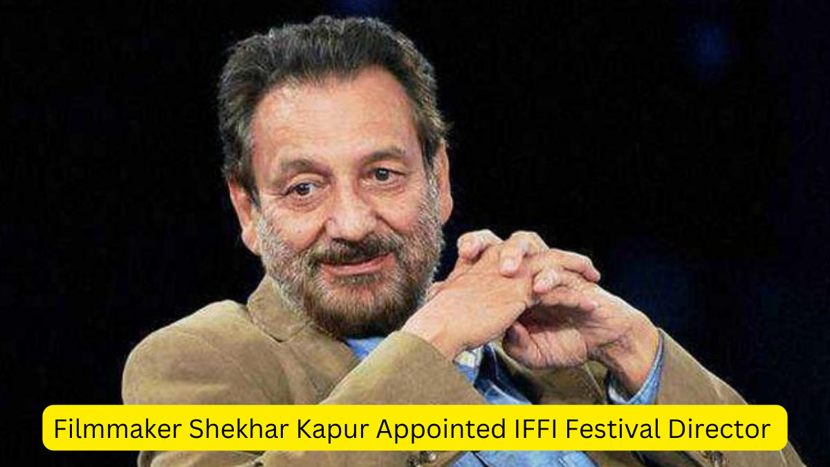 Filmmaker Shekhar Kapur Appointed IFFI Festival Director