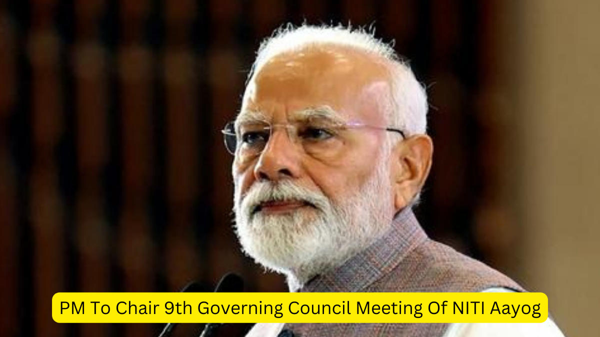 PM To Chair 9th Governing Council Meeting Of NITI Aayog