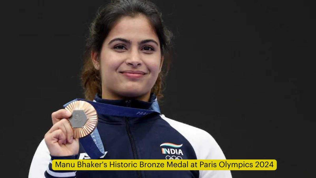 Manu Bhaker's Historic Bronze Medal at Paris Olympics 2024