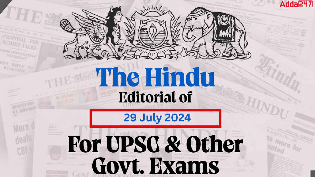 The Hindu Editorial of 29 July 2024 For UPSC & Other Govt. Exams