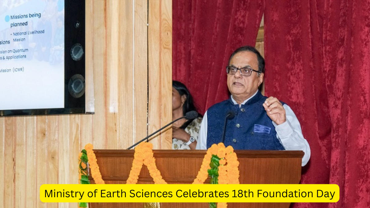 Ministry of Earth Sciences Celebrates 18th Foundation Day