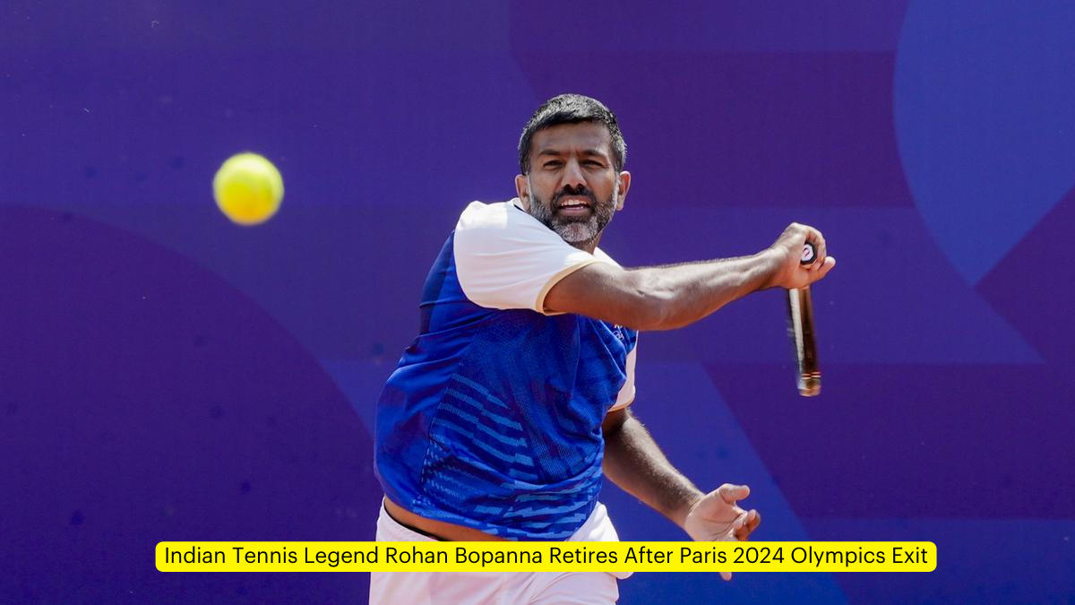 Indian Tennis Legend Rohan Bopanna Retires After Paris 2024 Olympics Exit