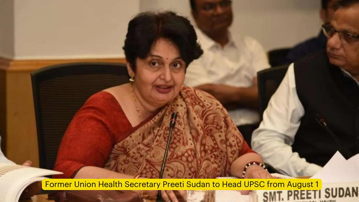 Former Union Health Secretary Preeti Sudan to Head UPSC from August 1