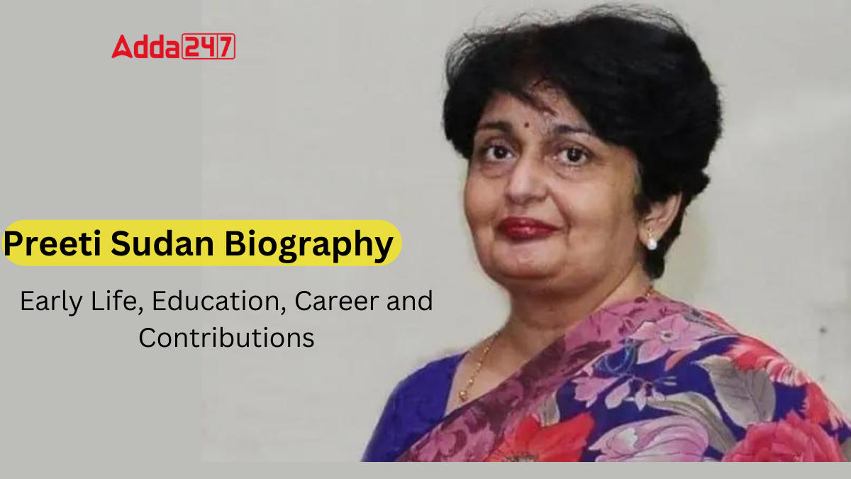 Preeti Sudan Biography Early Life, Education, Career and Contributions