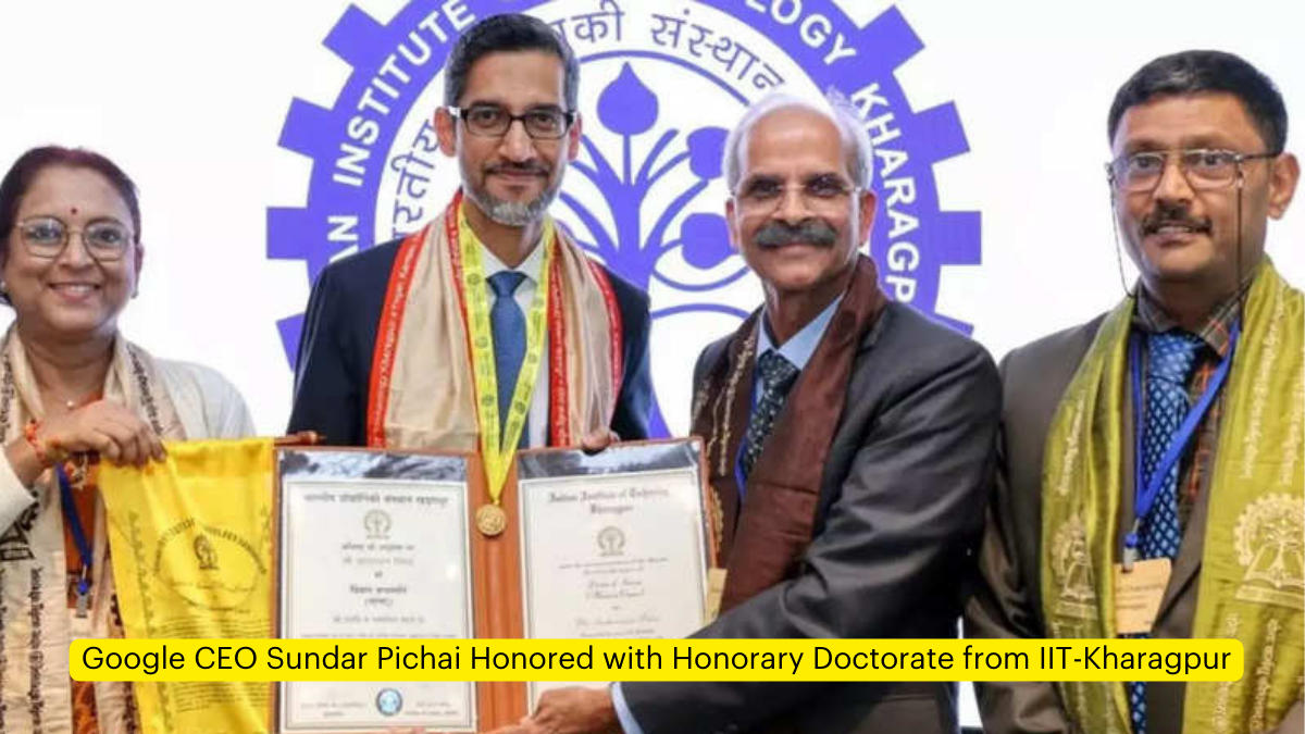 Google CEO Sundar Pichai Honored with Honorary Doctorate from IIT-Kharagpur