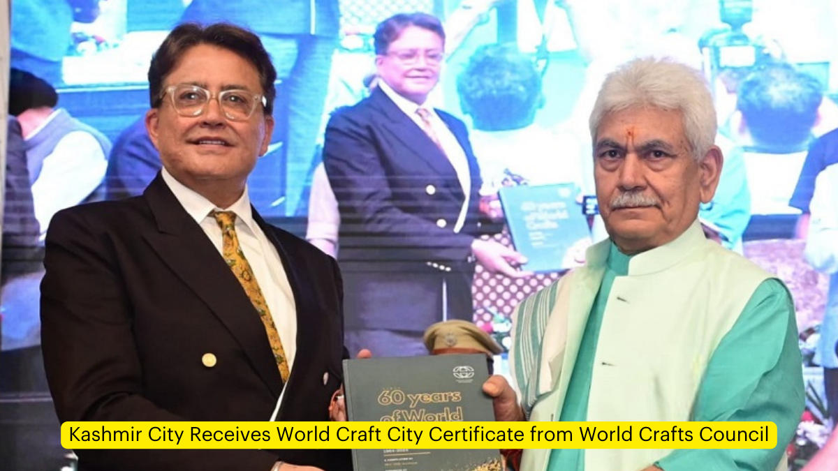 Kashmir City Receives World Craft City Certificate from World Crafts Council