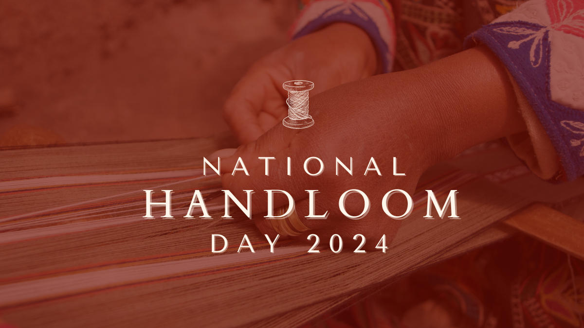 National Handloom Day 2024, A Tribute to India's Rich Textile Heritage