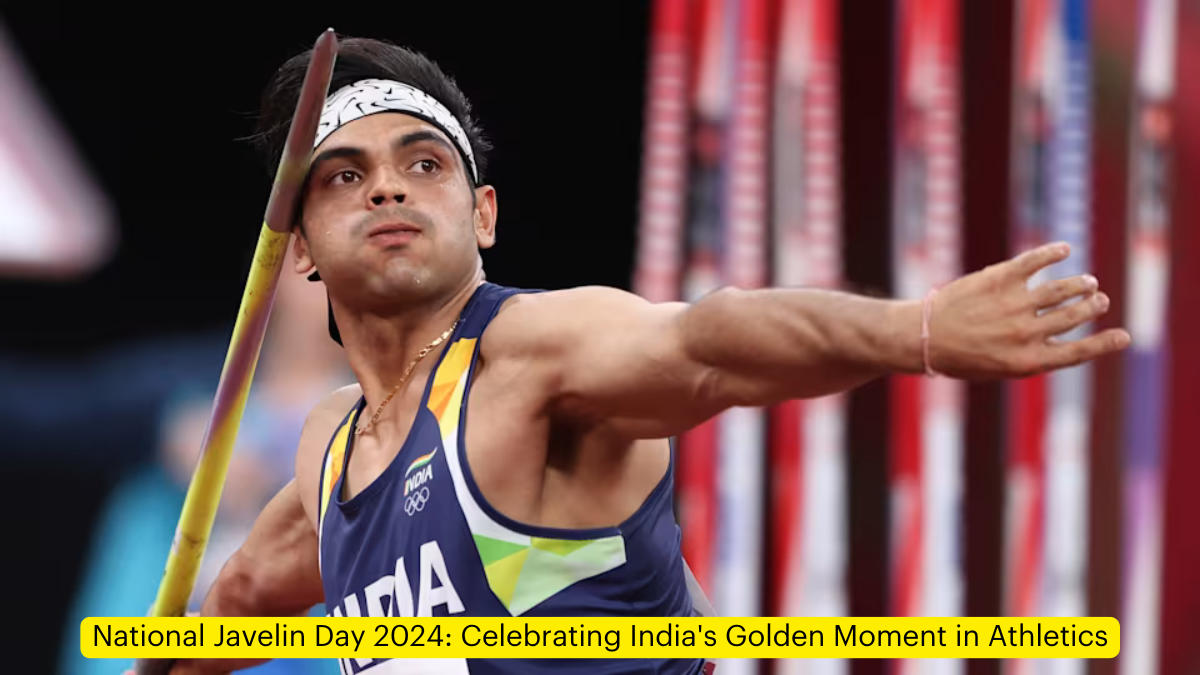 National Javelin Day 2024: Celebrating India's Golden Moment in Athletics