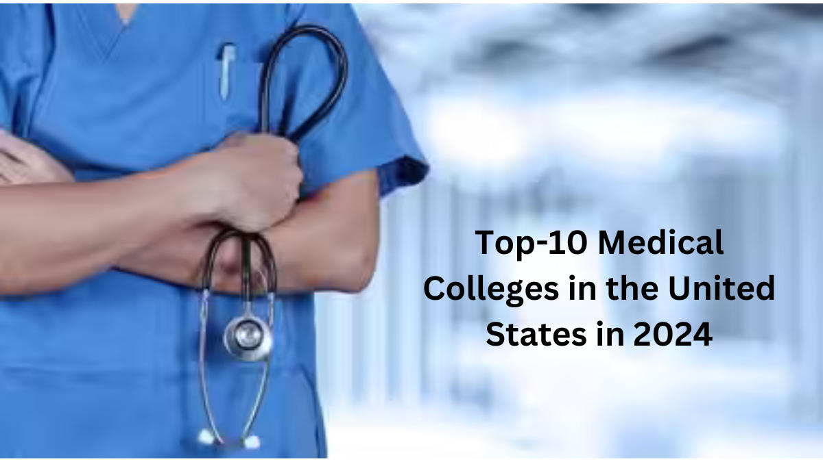 Top-10 Medical Colleges in the United States in 2024