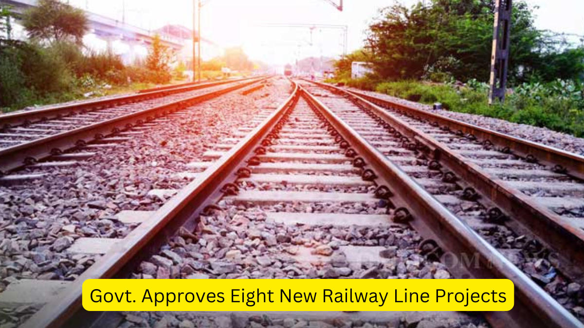 Govt. Approves Eight New Railway Line Projects