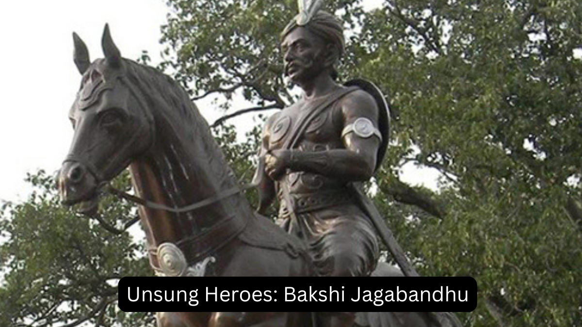 Unsung Heroes: Bakshi Jagabandhu