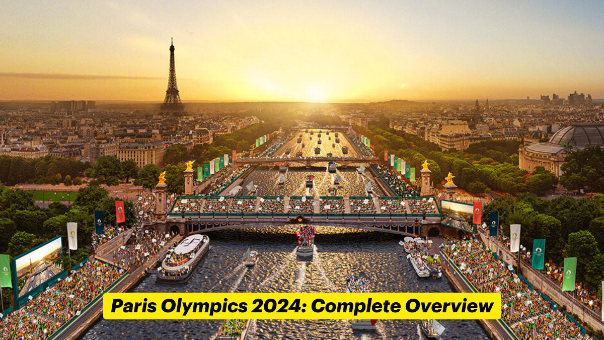 Paris Olympics 2024 Complete Overview