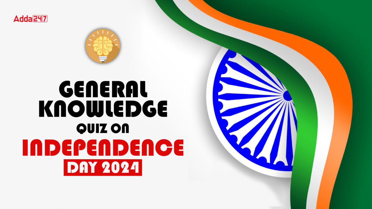 GK Quiz on Independence Day 2024