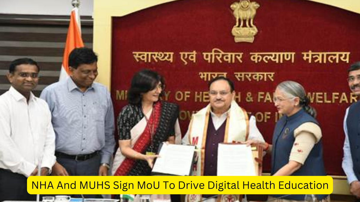 NHA And MUHS Sign MoU To Drive Digital Health Education