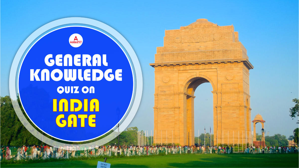 GK Quiz on India Gate