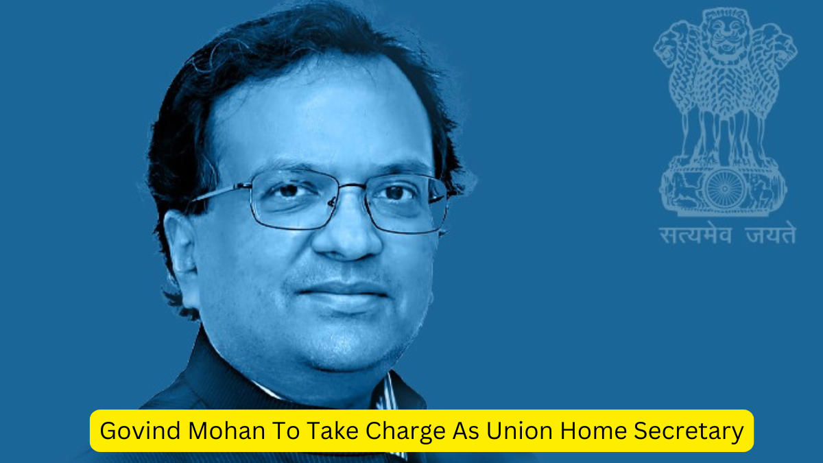 Govind Mohan To Take Charge As Union Home Secretary