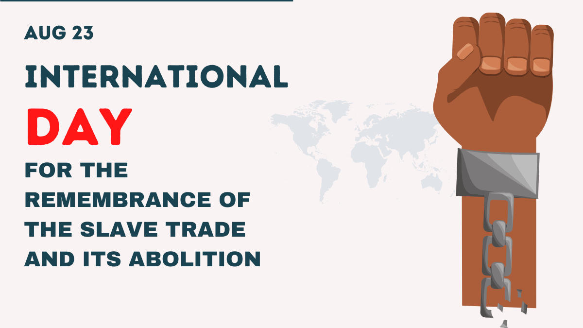 International Day for the Remembrance of the Slave Trade and Its Abolition 2024