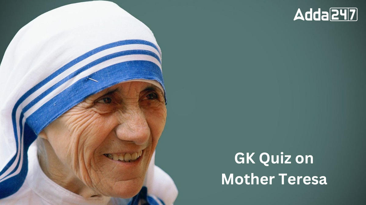 GK Quiz on Mother Teresa