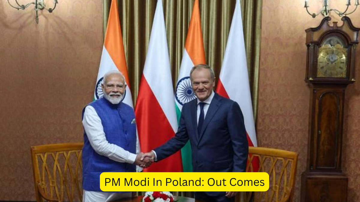 PM Modi In Poland: Out Comes