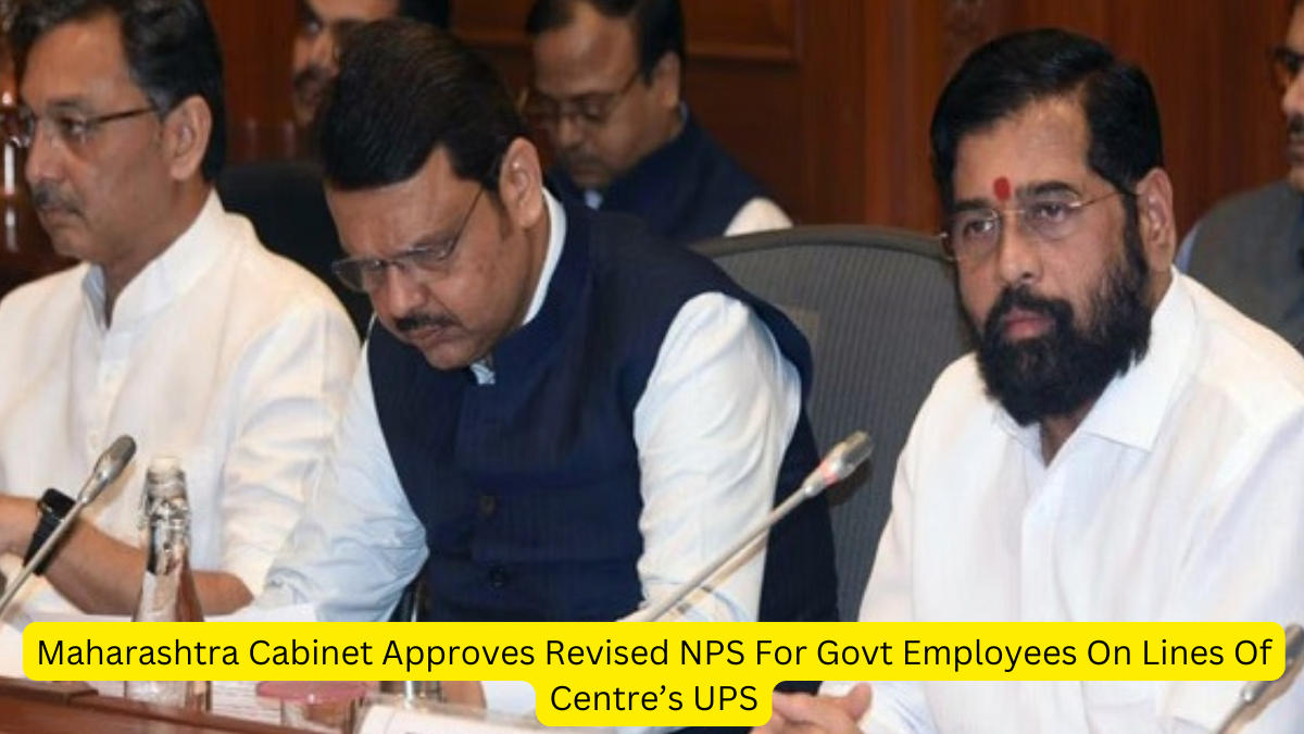 Maharashtra Cabinet Approves Revised NPS For Govt Employees On Lines Of Centre’s UPS