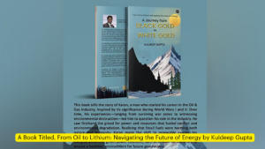 A Book Titled, From Oil to Lithium: Navigating the Future of Energy by Kuldeep Gupta