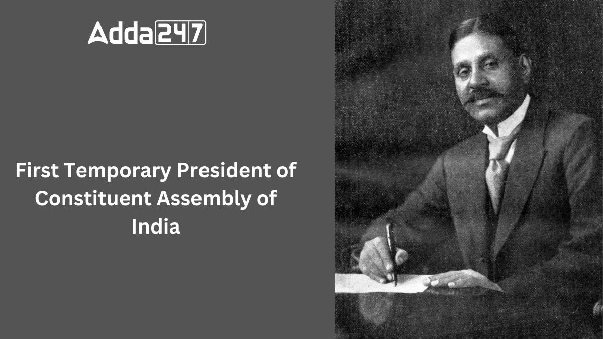 First Temporary President of Constituent Assembly of India