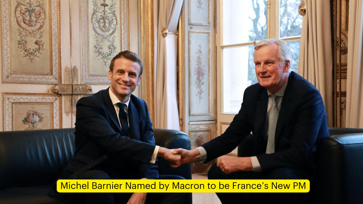 Michel Barnier Named by Macron to be France’s New PM