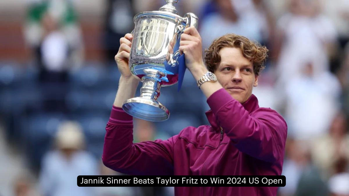 Jannik Sinner Beats Taylor Fritz to Win 2024 US Open