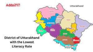 District of Uttarakhand with the Lowest Literacy Rate