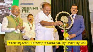 “Greening Steel Pathway to Sustainability” event by MoS