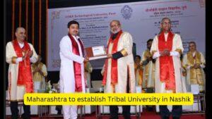 Maharashtra to establish Tribal University in Nashik