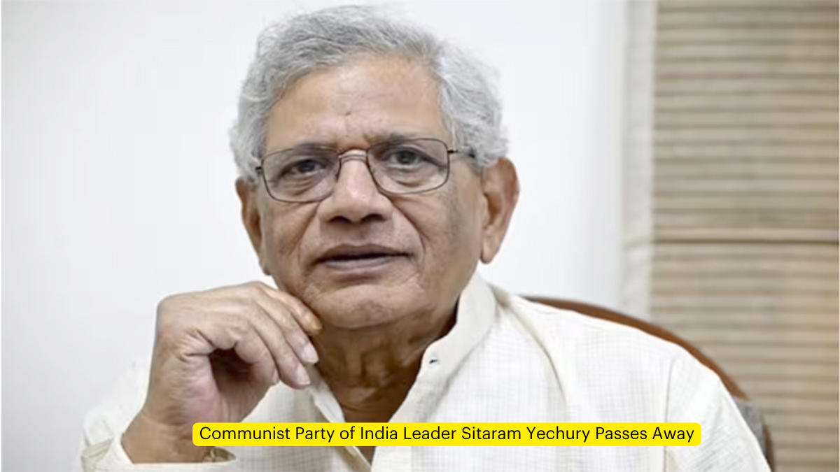 Communist Party of India Leader Sitaram Yechury Passes Away